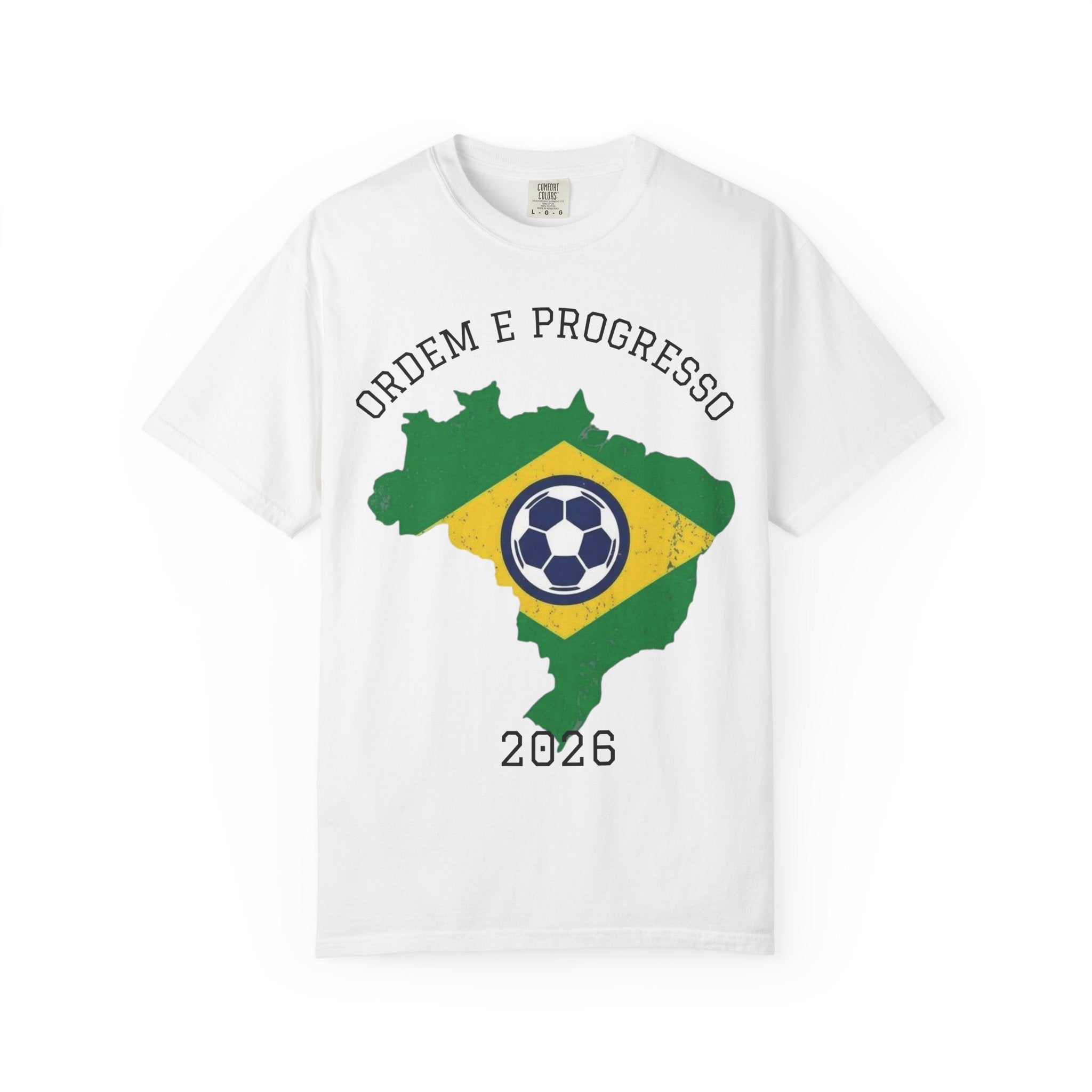 Brazil Flag Soccer T-Shirt — Ordem e Progresso 2026
